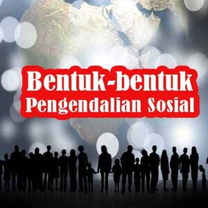 Bentuk-bentuk Pengendalian Sosial