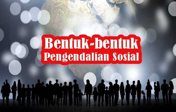 Bentuk-bentuk Pengendalian Sosial