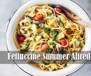 Cara membuat Fettuccine Summer Alfredo