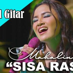 Chord Gitar Mahalini 'Sisa Rasa' 