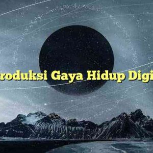 Introduksi Gaya Hidup Digital